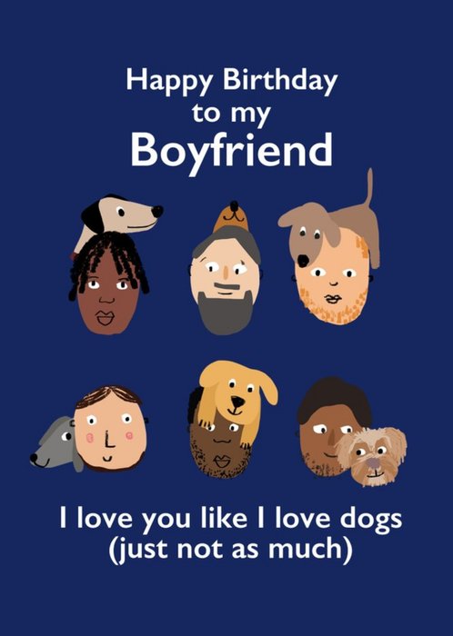 Funny I Love You Like I Love Dogs Boyfriend Birthday Card