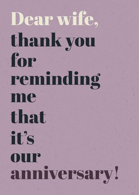 Humorous Dear Wife Anniversary Reminder Thank You Typographic Anniversary Card