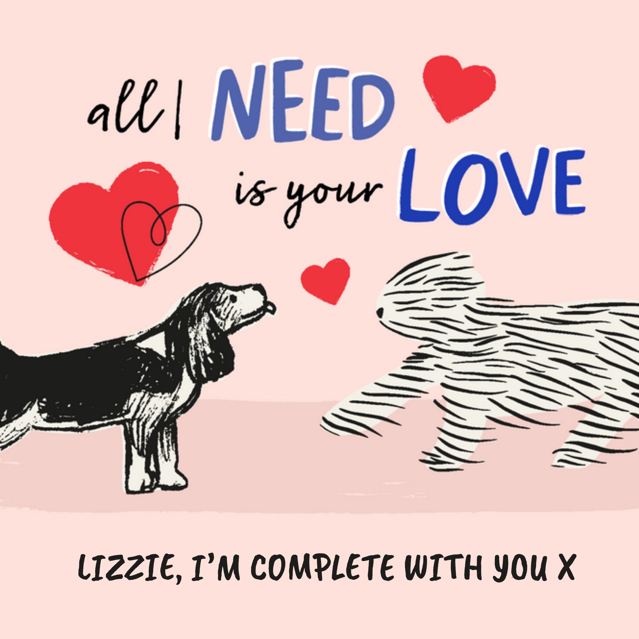 Moonpig All I Need Is Your Love Cute Illustrated Dogs Card, Large