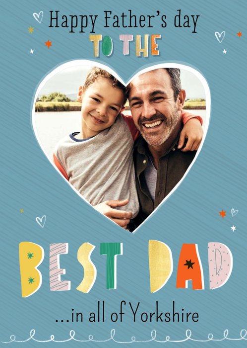 Happy Father's Day To The Best Dad Photo Upload Card