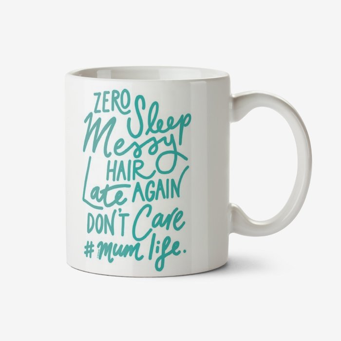 Zero Sleep Messy Hair Late Again Dont Care Mum Life Typographic Mug