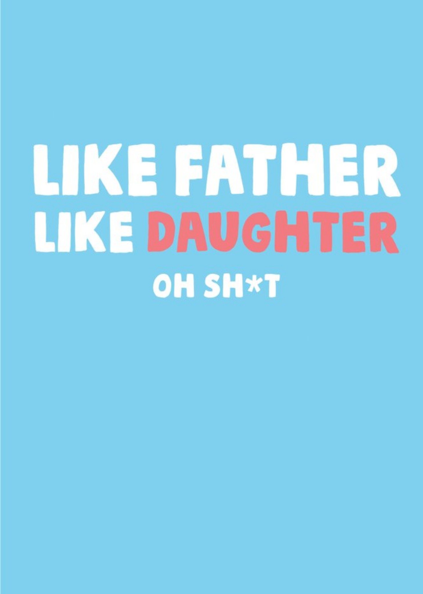 Moonpig Funny Like Father Like Daughter Father's Day Card, Large