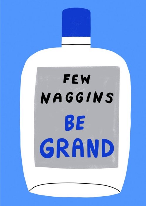 Illustrated Blue Few Naggins Be Grand Birthday  Card