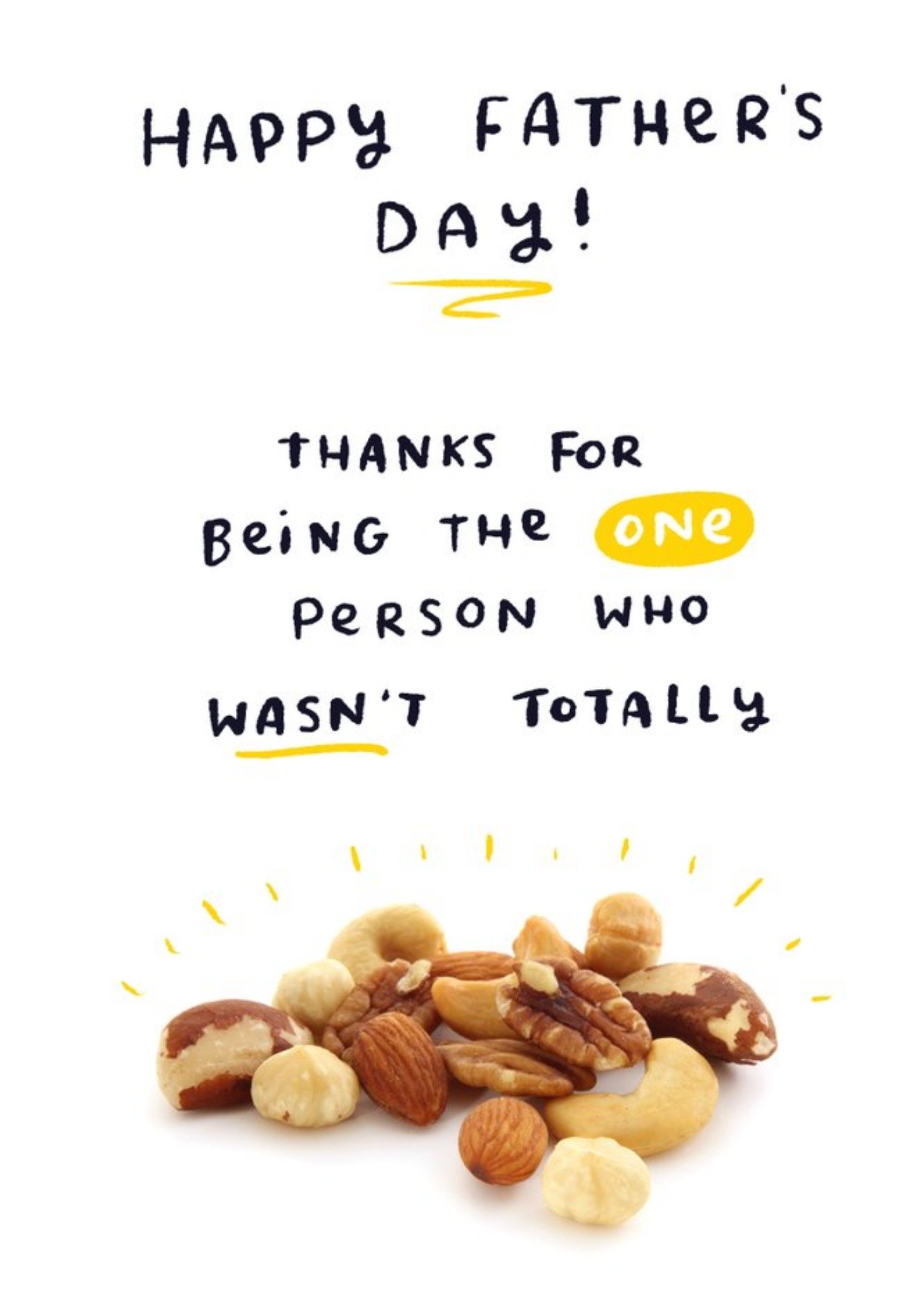 One Person Who Wasn't Totally Nutty Father's Day Card