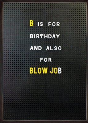 Rude Funny B Is For Birthday And Also For Blowjob Card