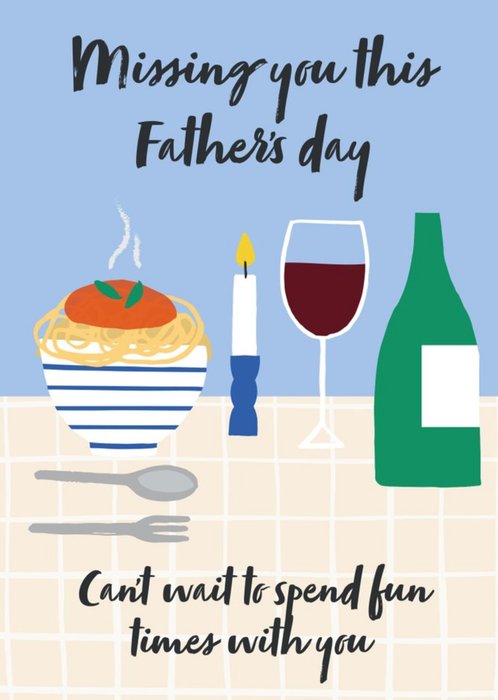 Illustrated Dinner Missing You This Father's Day Card