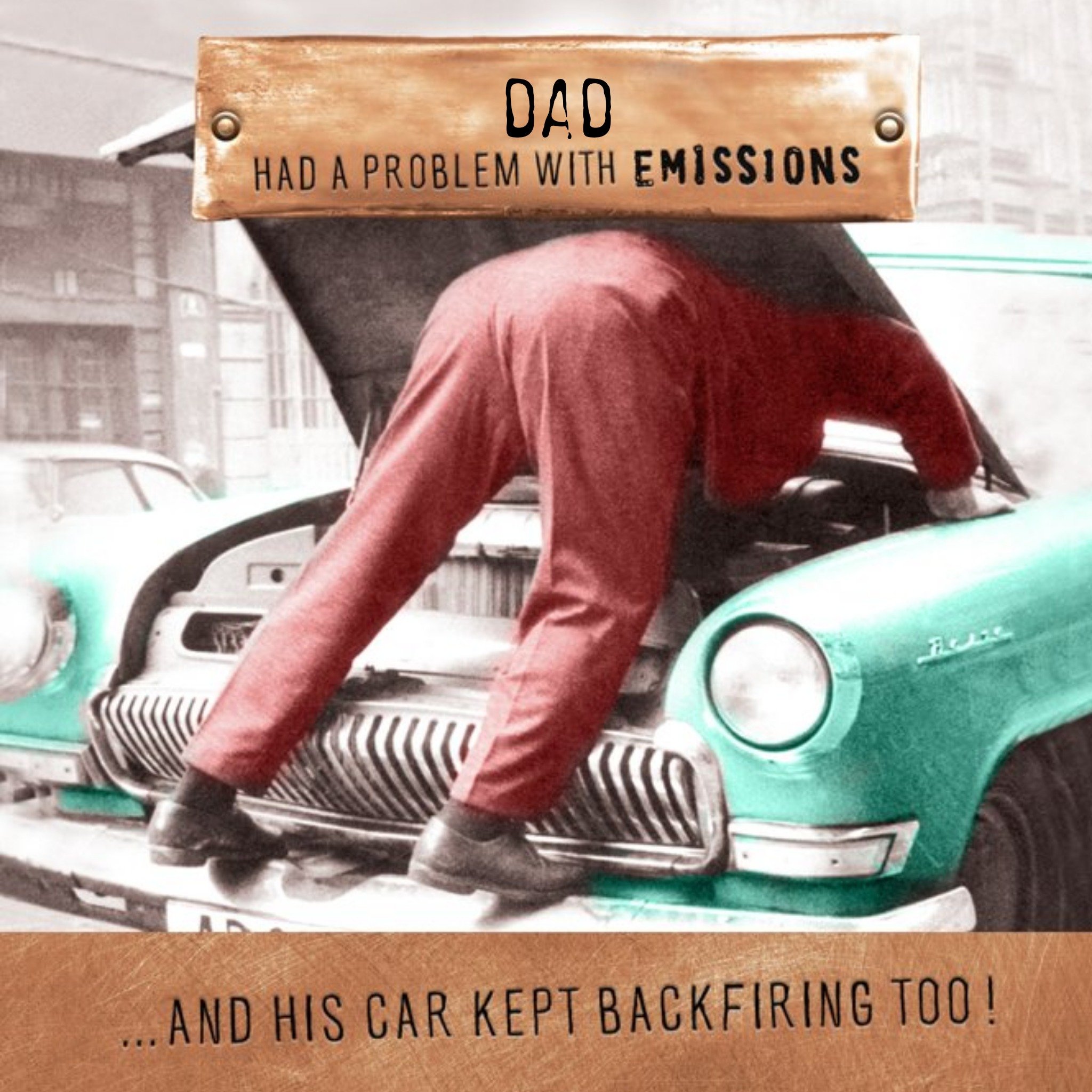 Funny Father's Day Card - Dad Had A Problem With Emissions, Square