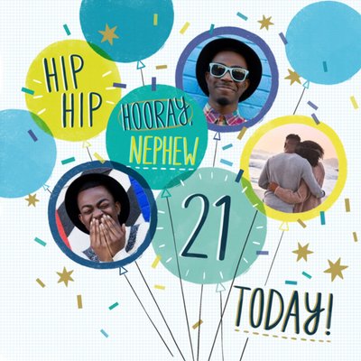 Bright Graphic Birthday Ballons Hip Hip Hooray Nephew 21 Today Multiple Photo Upload Card