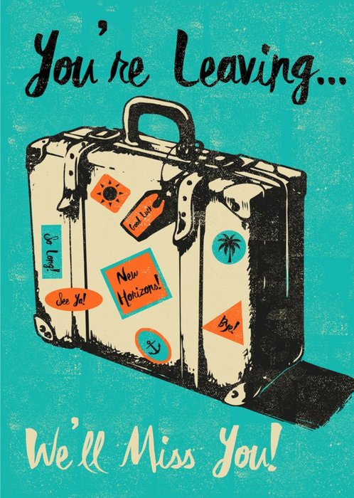 Suitcase We'll Miss You Leaving Card