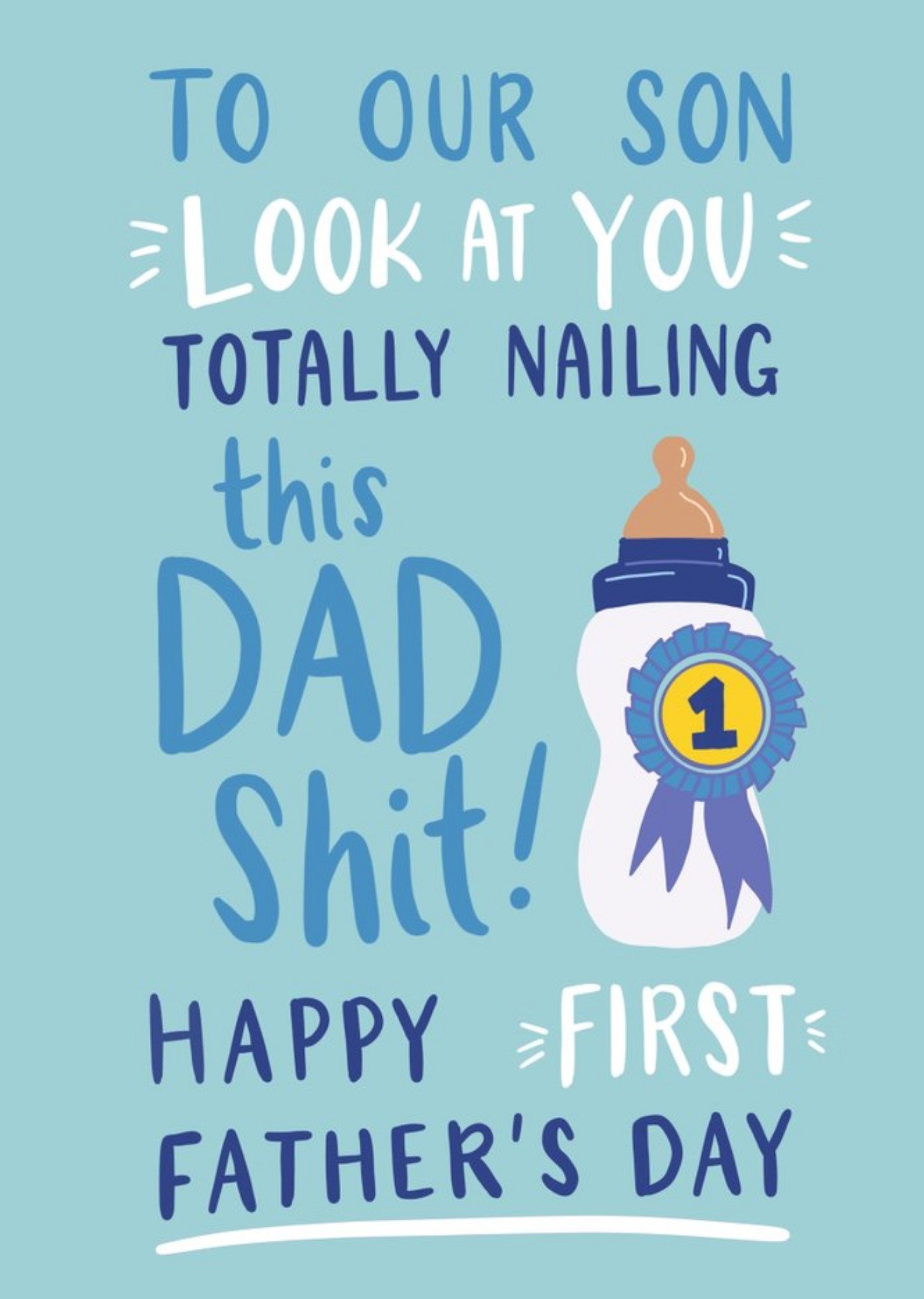 Moonpig Nailing The Dad Shit First Father's Day Card For Son Ecard