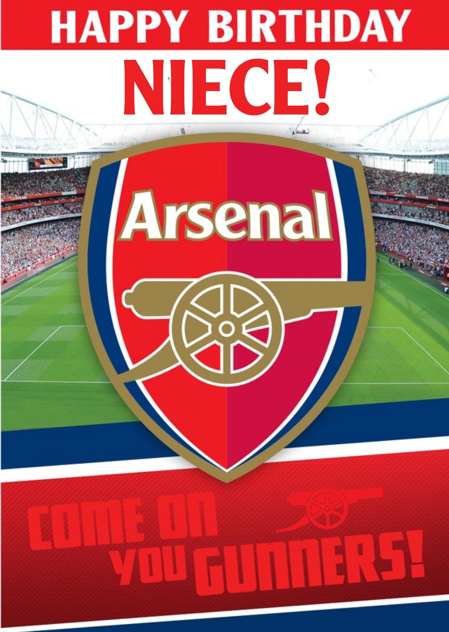 Arsenal Football Stadium Come On You Gunners Niece Happy Birthday Card, Large