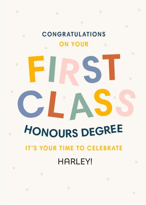 Typographic Congratulations On Your First Class Honours Degree Its Your Time To Celebrate Personalis