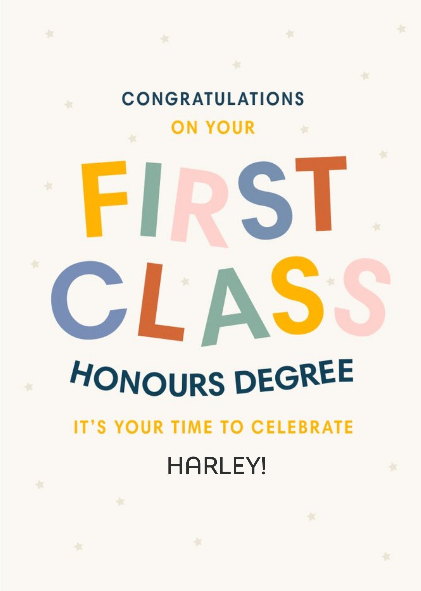 Typographic Congratulations On Your First Class Honours Degree Its Your Time To Celebrate Personalis Ecard