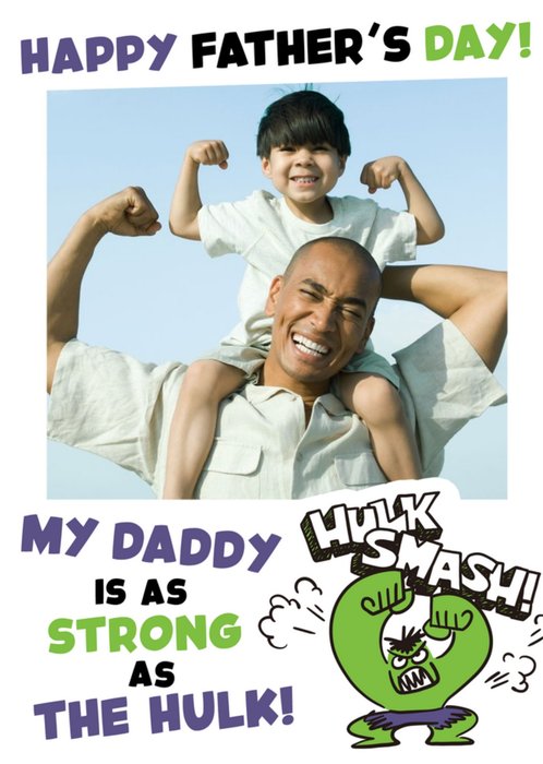 Marvel My Daddy Is As Strong As The Hulk Father's Day Photo Card