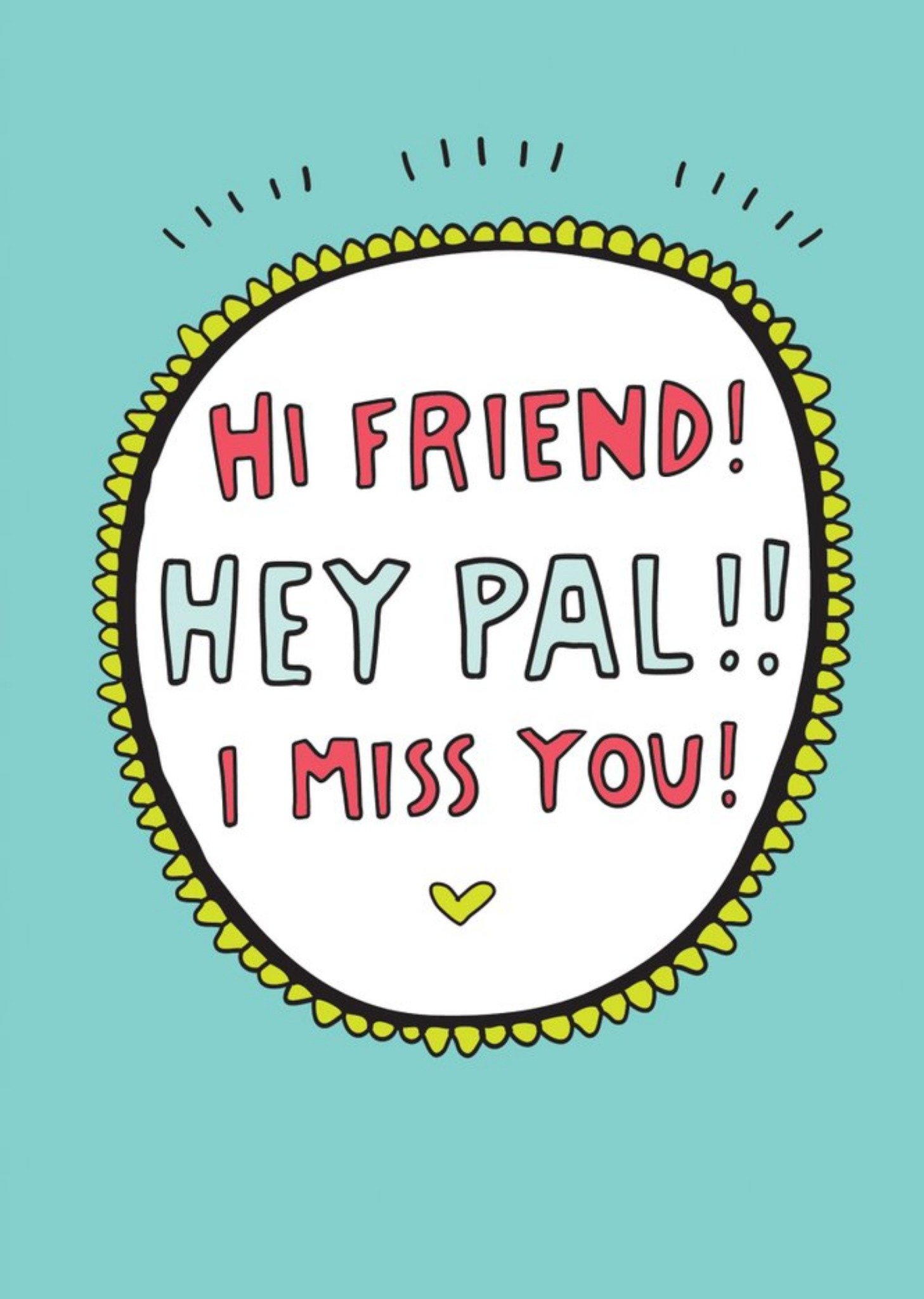 Angela Chick Hey Friend Hey Pal I Miss You Card