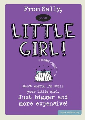 Im Still Your Little Girl Mothers Day Card