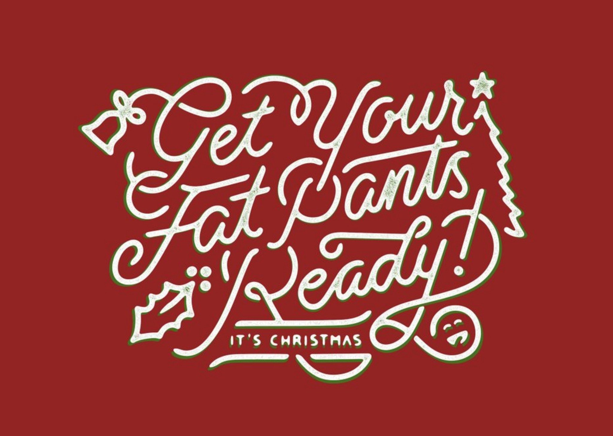 Moonpig Get Your Fat Pants Ready Christmas Card, Large