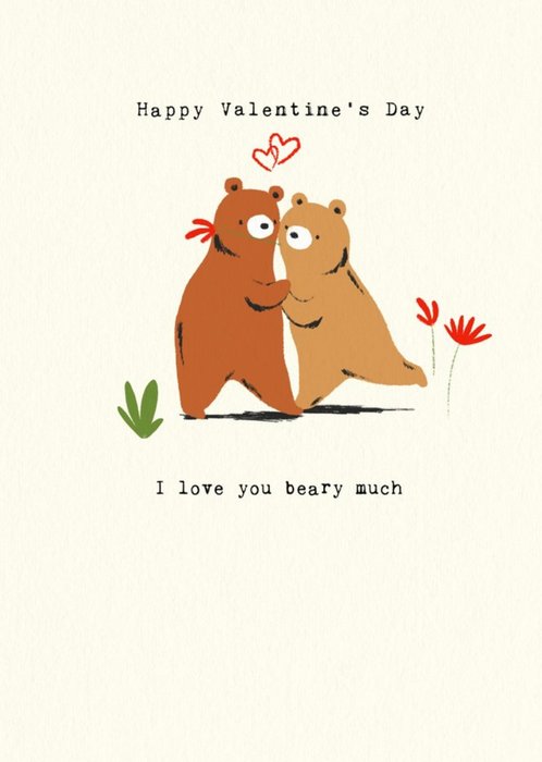 Happy Valentine's I Love You Beary Much Bear Card