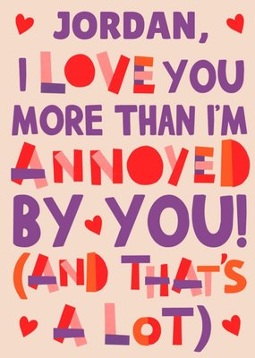 Funny Craft Style Design I Love You More Than I'm Annoyed By You Valentine's Day Card