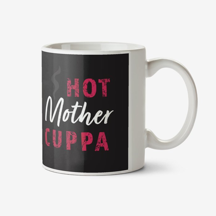 Hot Mother Cuppa Photo Upload Mug