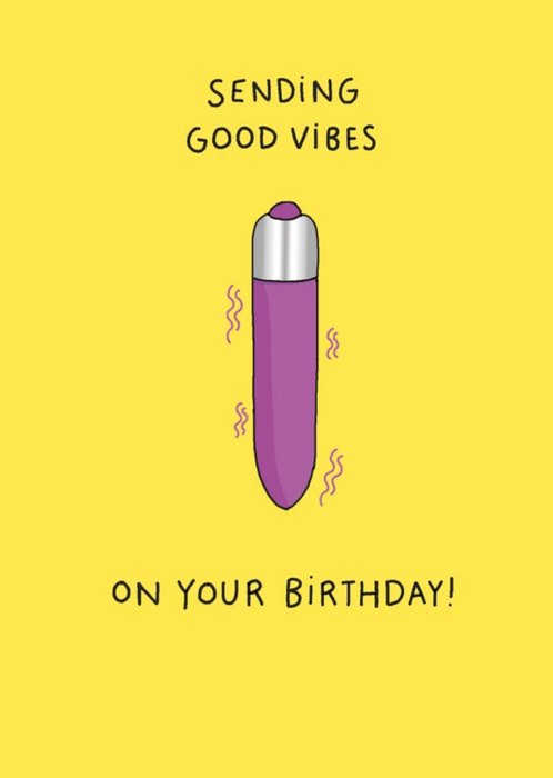 Sending Good Vibes On Your Birthday Card