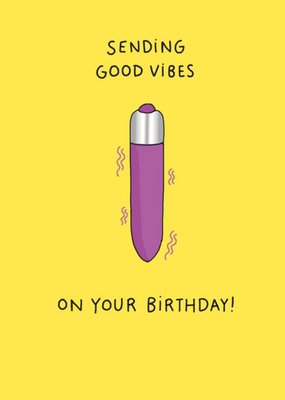 Sending Good Vibes On Your Birthday Card