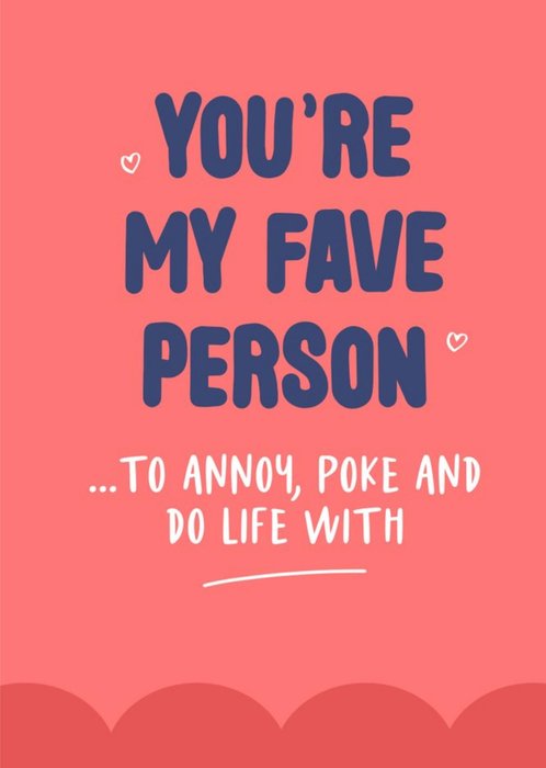 Share The Love Funny Typographic You're My Fave Person Valentines Day Card