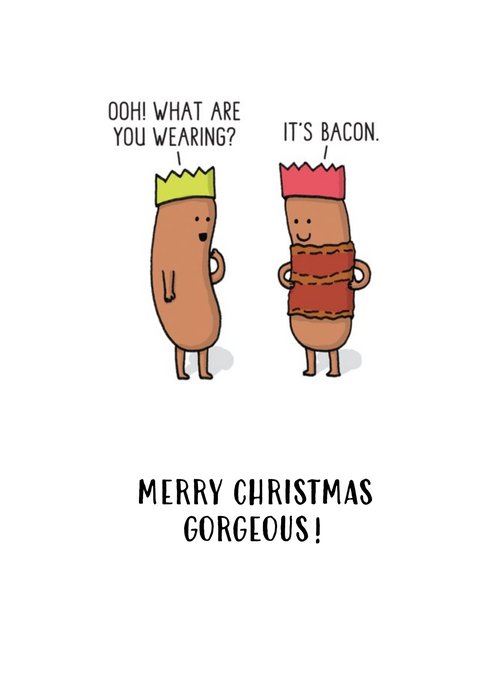 What Are You Wearing? Its Bacon Merry Christmas Card