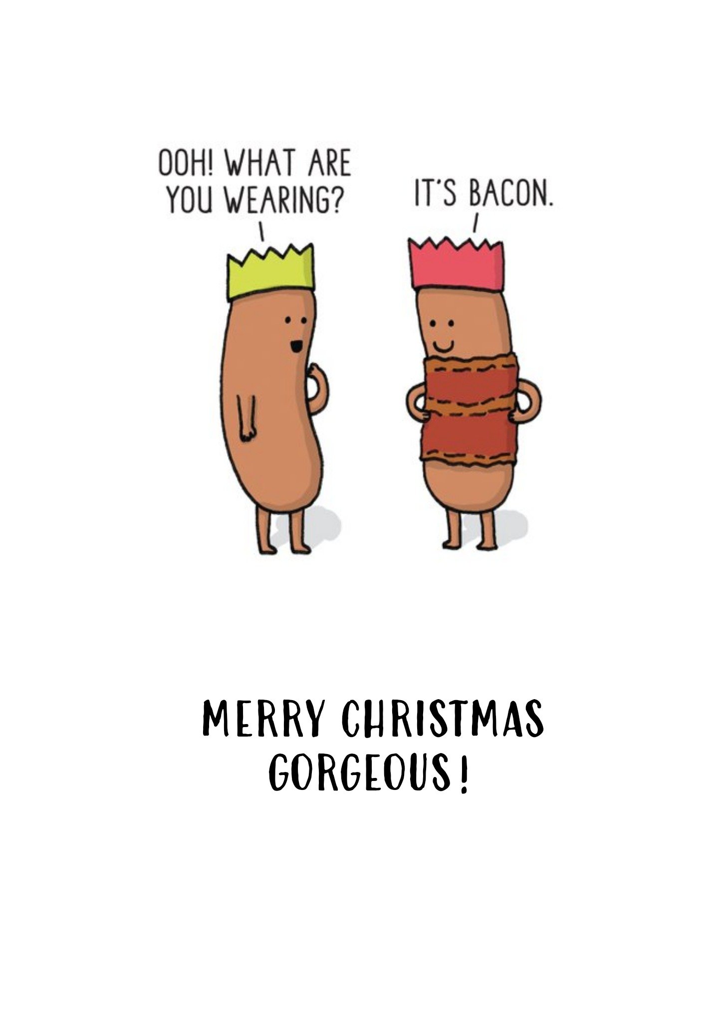 Moonpig What Are You Wearing? Its Bacon Merry Christmas Card Ecard