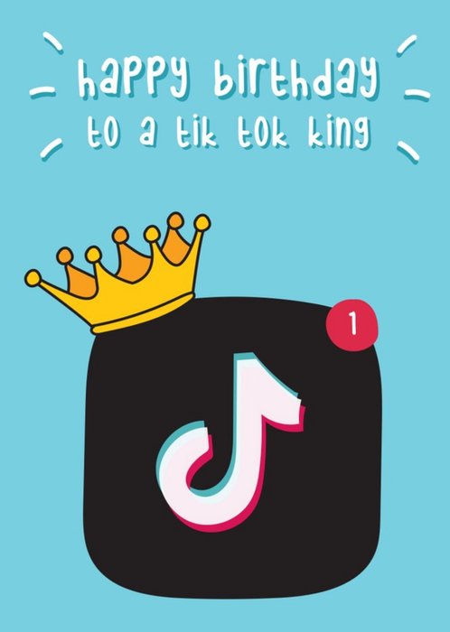 Happy Birthday To A Tik Tok King Card