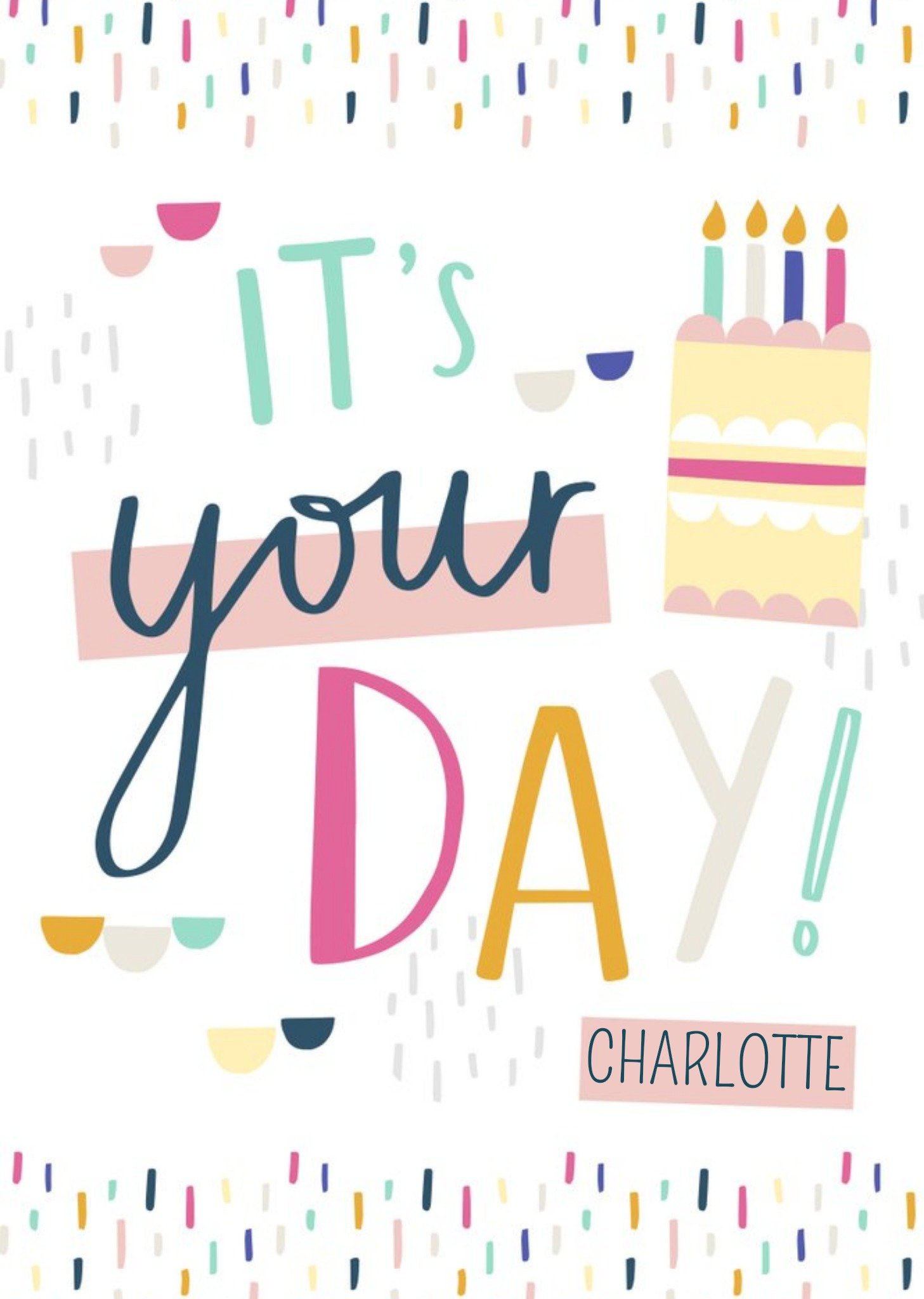 Its Your Day Personalised Happy Birthday Card Ecard