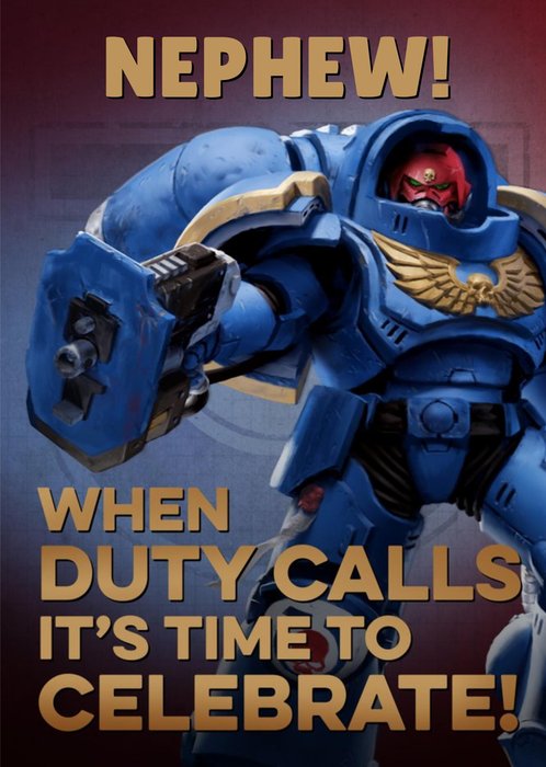 Warhammer When Duty Calls It's Time To Celebrate Birthday Card