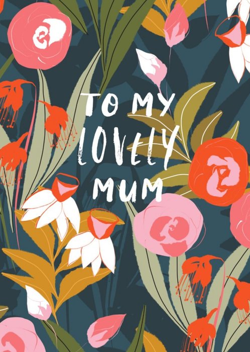 Typography On A Floral Background Mum's Birthday Card