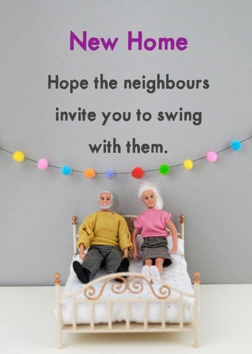 Funny Rude Dolls Hope The Neighbours Invite You To Swing With Them New Home Card