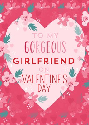 Hooray For Today Gorgeous Girlfriend Floral Valentines Card