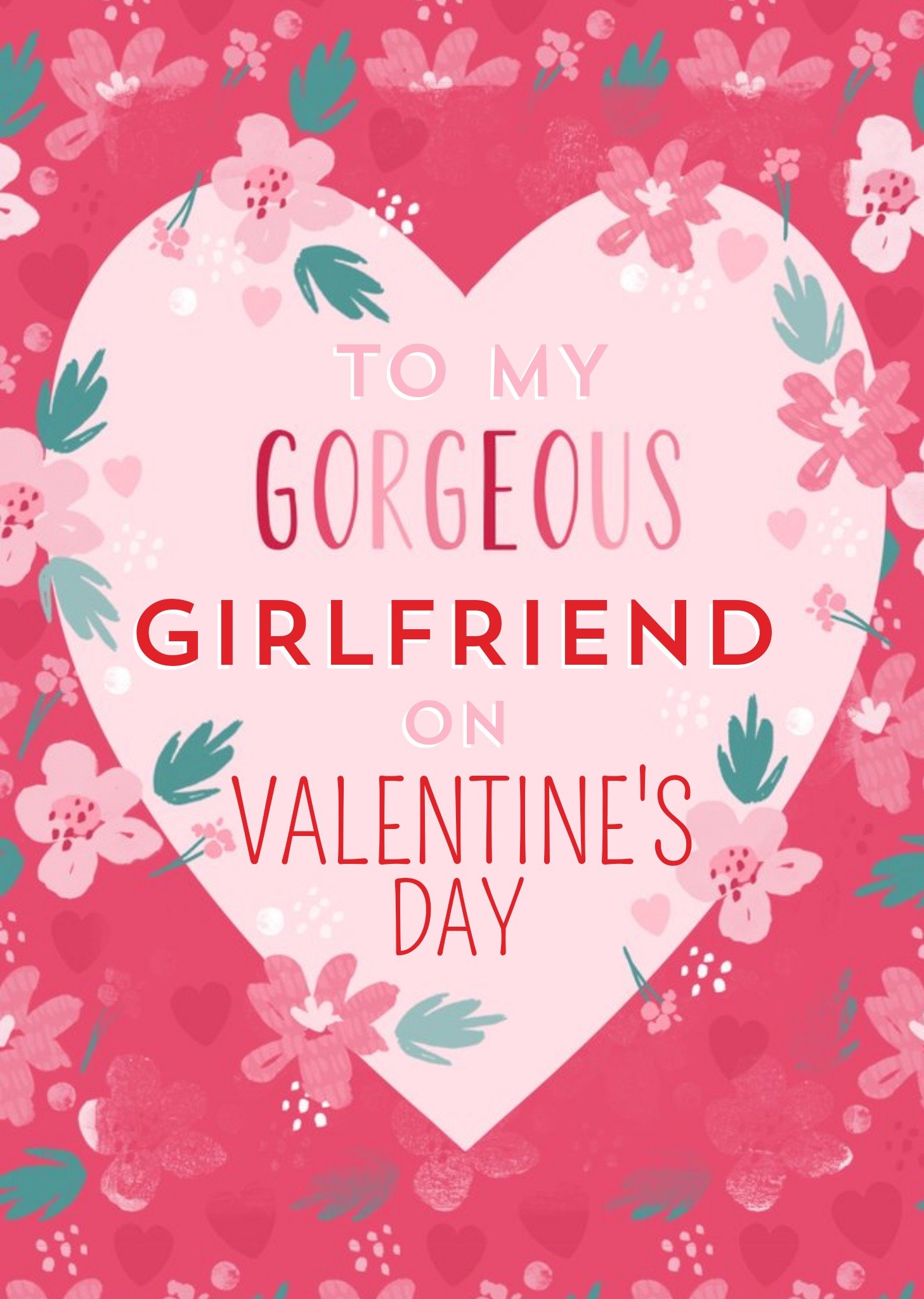 Hooray For Today Gorgeous Girlfriend Floral Valentines Card Ecard