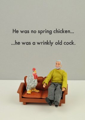 Funny He Was A Wrinkly Old Cock Card