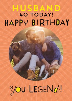 Circular Photo Frame On An Orange Burst Background You Legend! Photo Upload Birthday Card