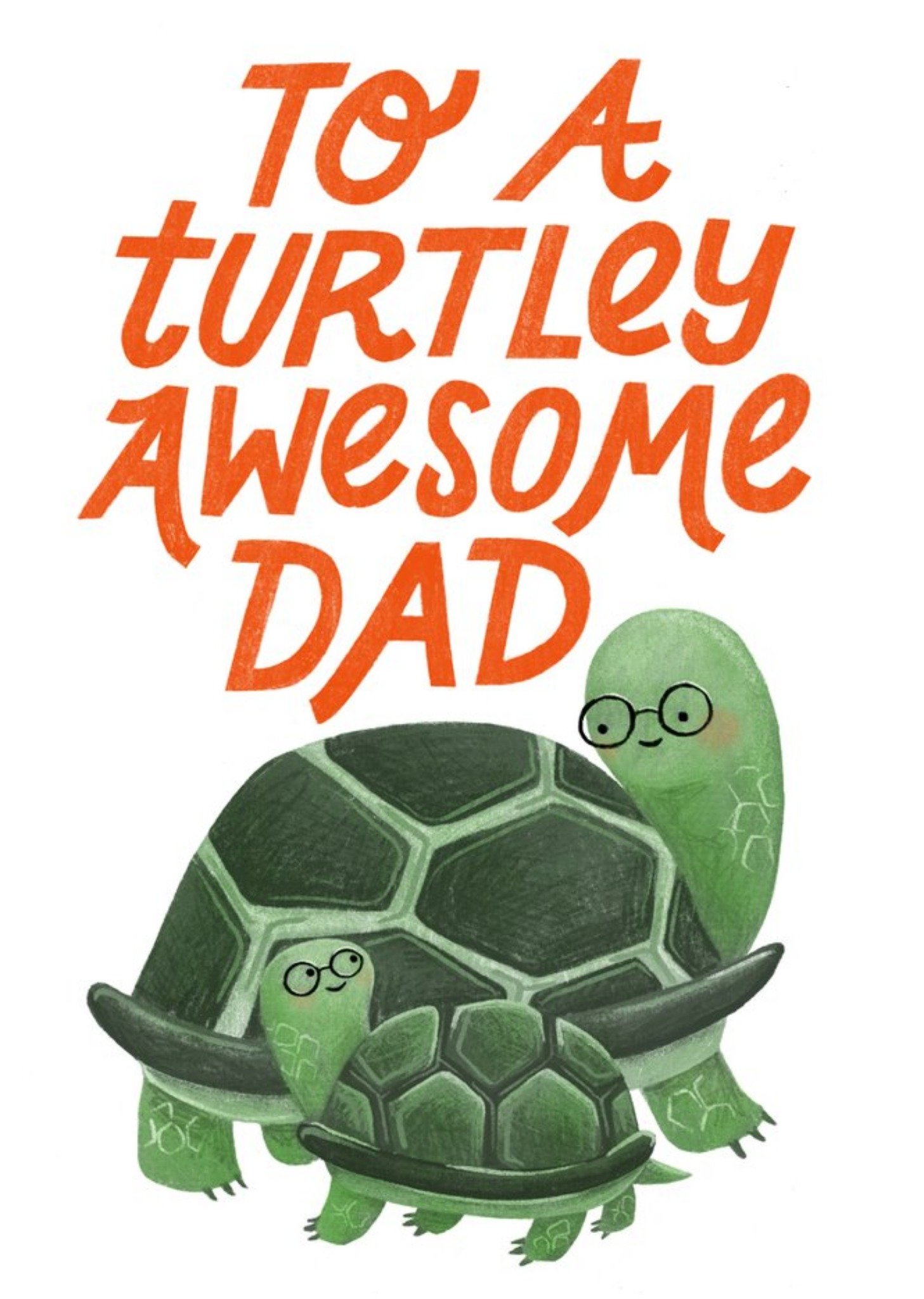 Cardy Club Typographic Cute Cartoon To A Turtley Awesome Dad Fathers Day Card Ecard