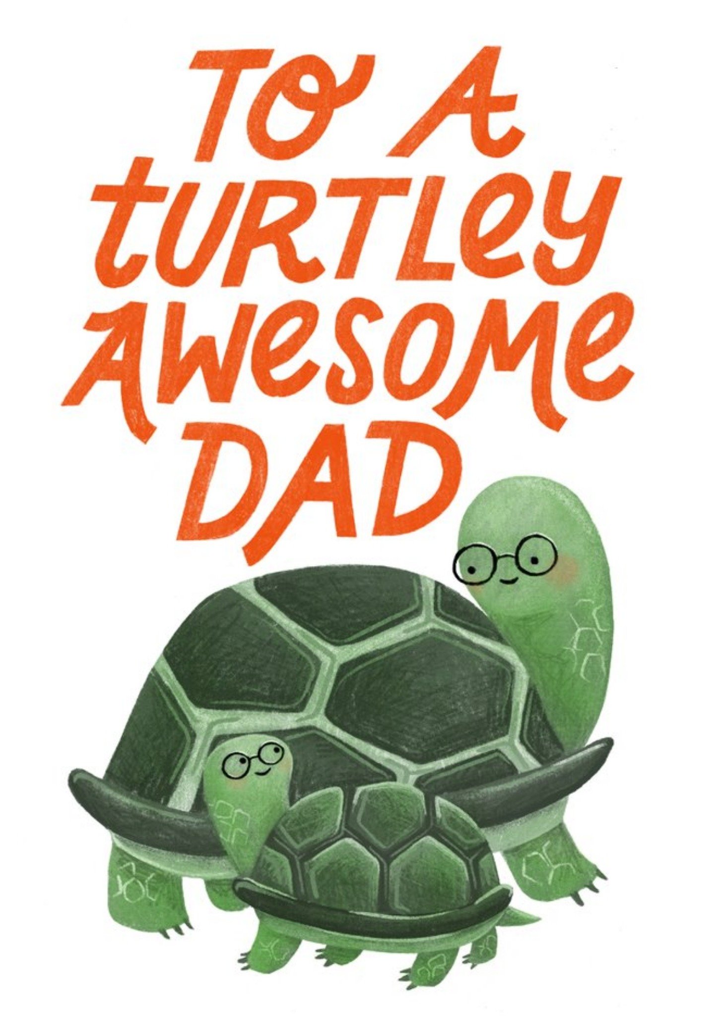 Cardy Club Typographic Cute Cartoon To A Turtley Awesome Dad Fathers Day Card