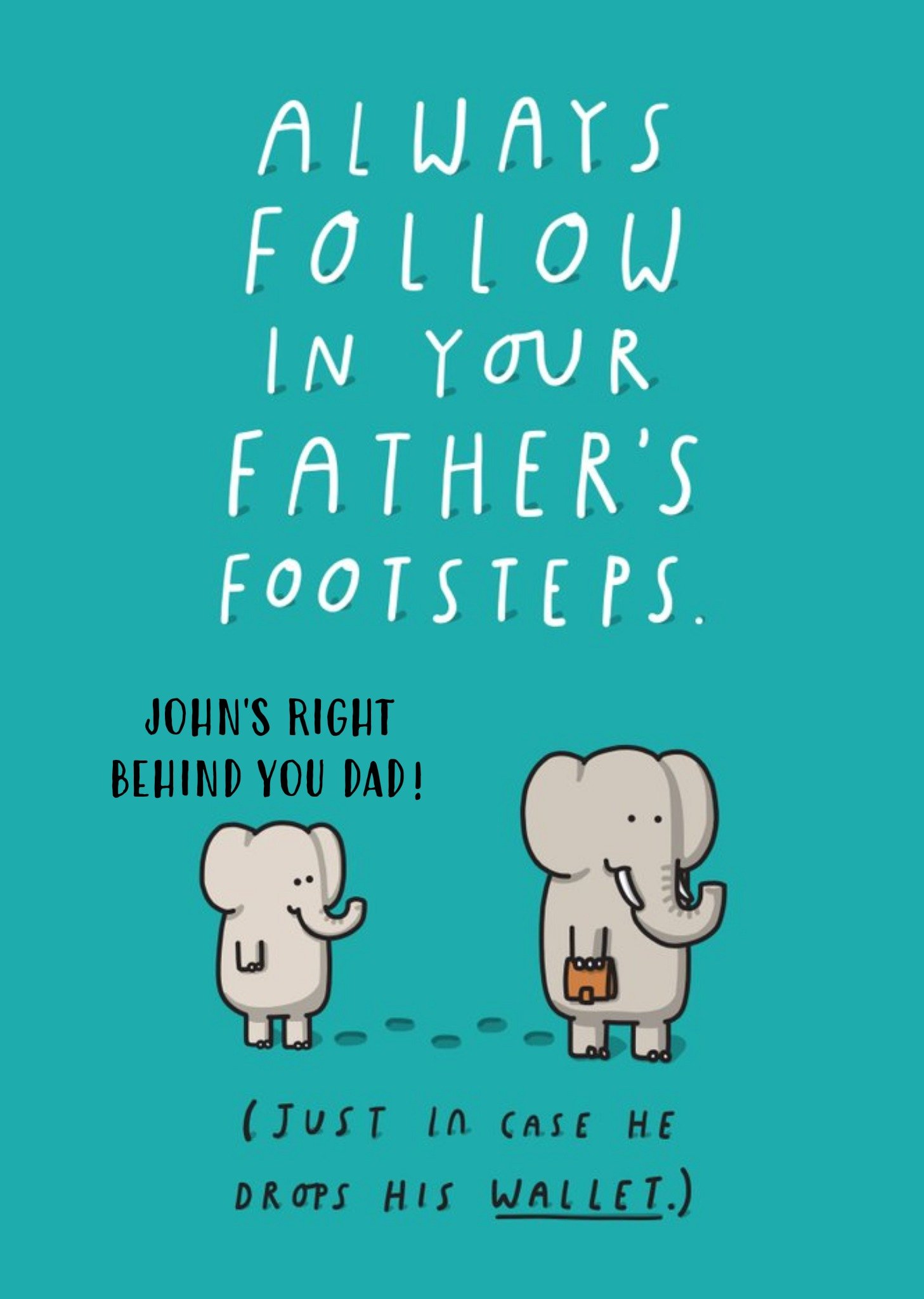 Funny Birthday Card - Always Follow In Your Father's Footsteps. Postcard