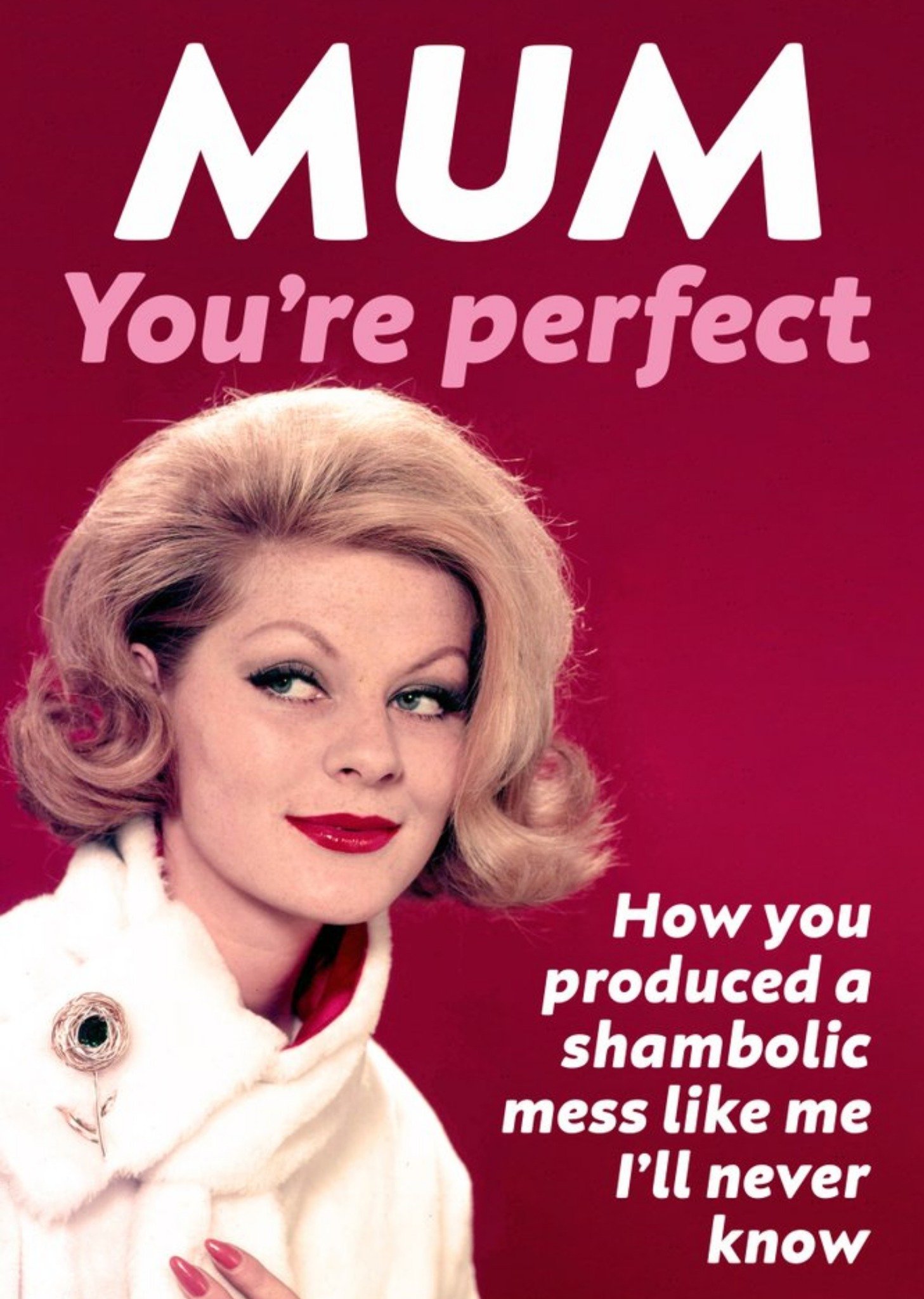 Mum You Are Perfect Card Ecard