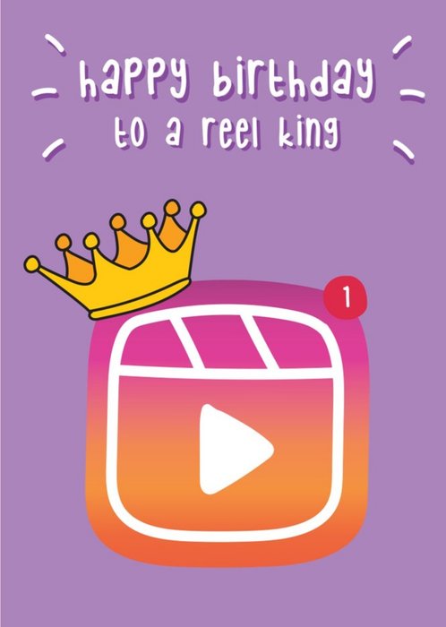 Happy Birthday To A Reel King Social Media Pun Card