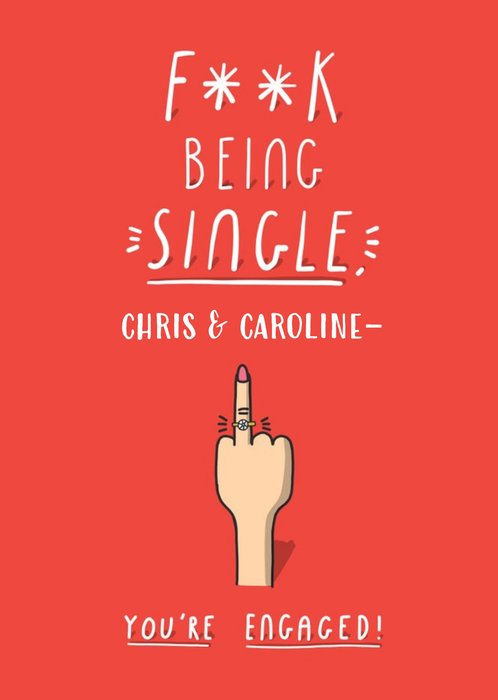 F**Ck Being Single Personalised Engagement Card