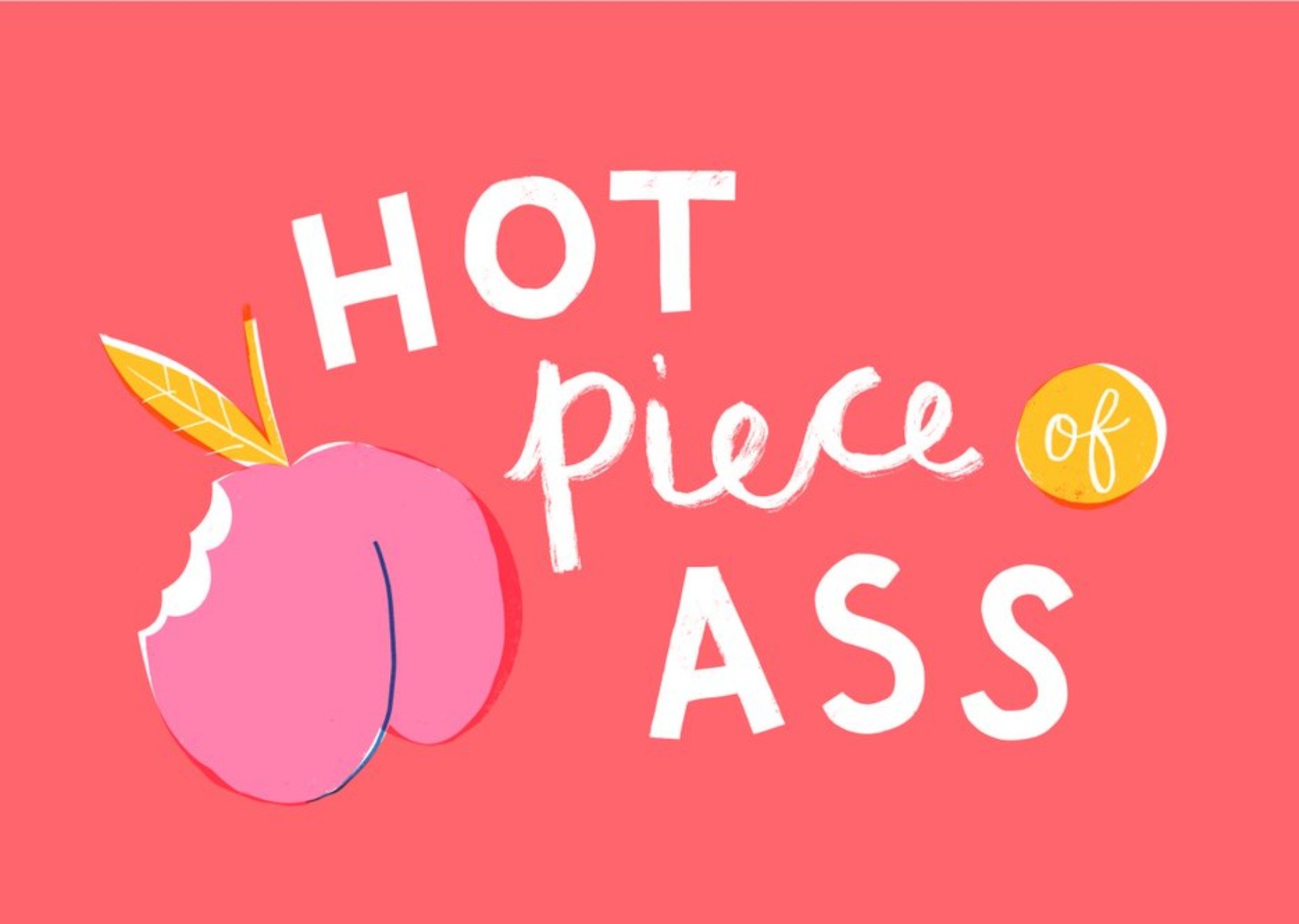 Moonpig Hot Piece Of Ass Typographic Card Ecard