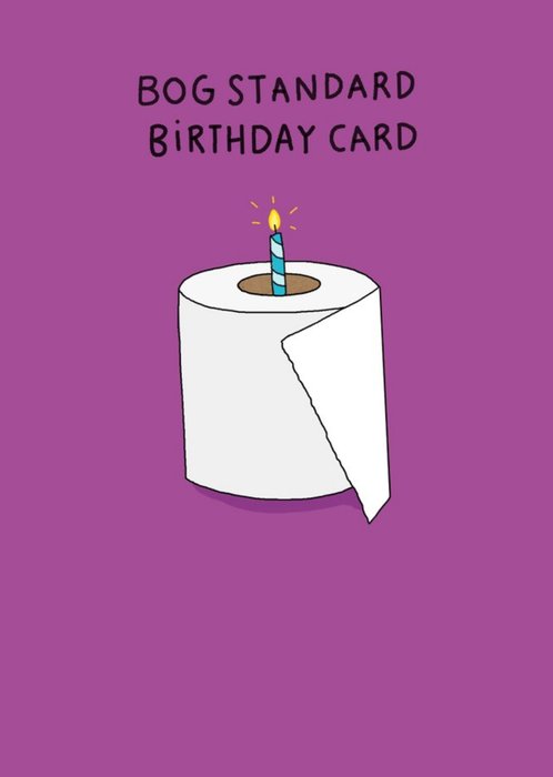 Bog Standard Birthday Card