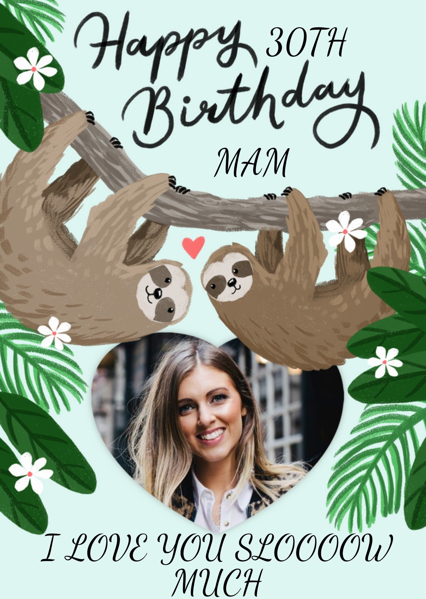 Okey Dokey Design Okey Dokey Illustrated Sloths Mam 30th Birthday Photo Upload Card Ecard