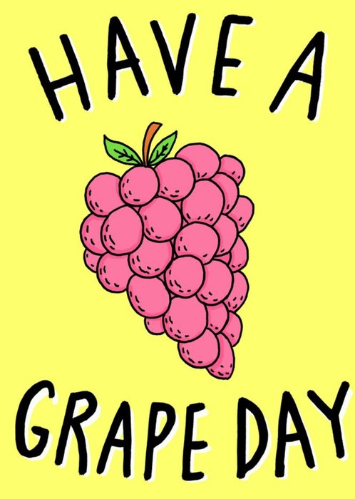 Funny Have A Grape Day Card