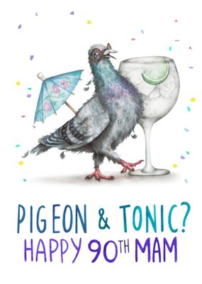 Illustration Pigeon Happy 90th Mam Birthday Card