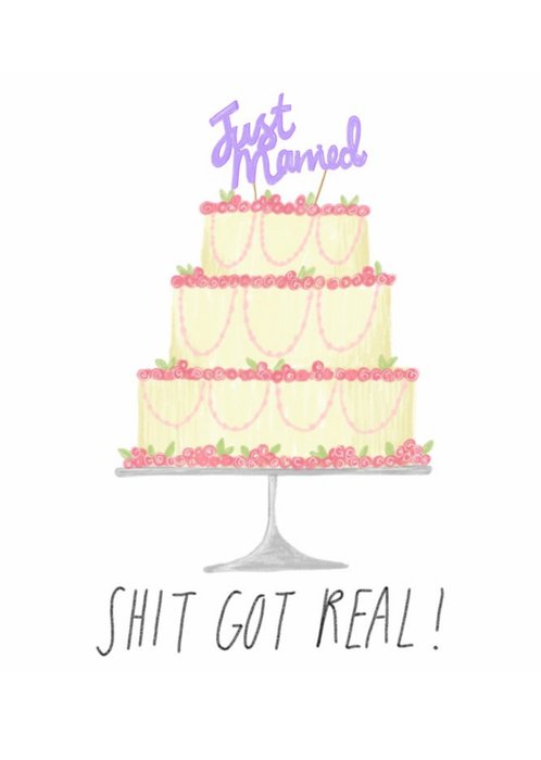 Shit Got Real Just Married Card